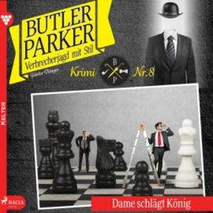 Butler Parker, 8: Dame schlägt König (Ungekürzt), Günter Dönges
