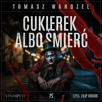 Cukierek albo śmierć. Komisarz Oczko. Tom 15 audiobook, Tomasz Wandzel