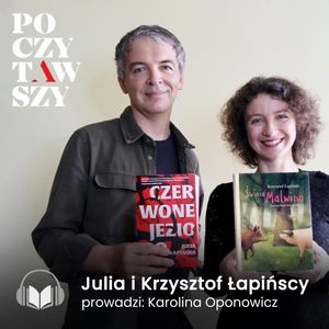 „Czerwone jezioro” i „Świnia Malwina”, czyli literacka rodzina Łapińskich, Karolina Oponowicz