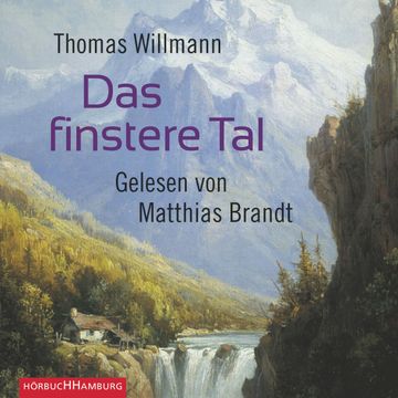 Das finstere Tal audiobook, Thomas Willmann