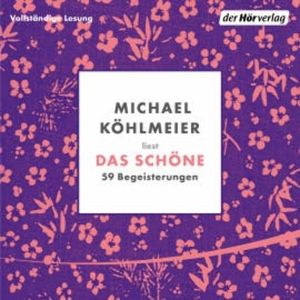 Das Schöne, Michael Köhlmeier