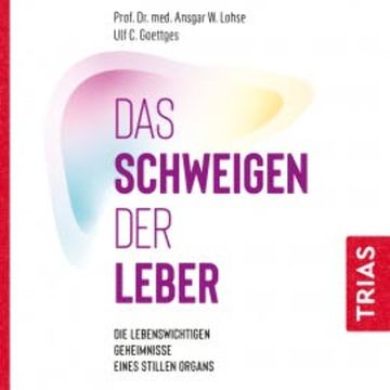 Das Schweigen der Leber audiobook, Ansgar W. Lohse
