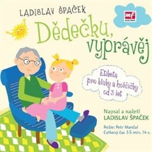 Dědečku, vyprávěj, Ladislav Špaček
