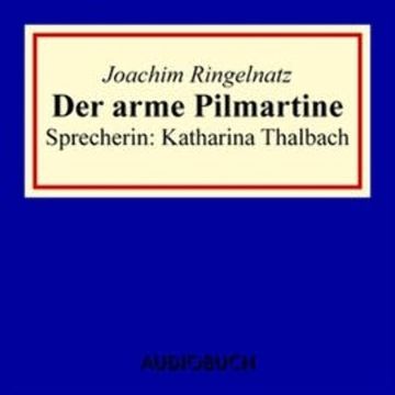 Der arme Pilmartine audiobook, Joachim Ringelnatz
