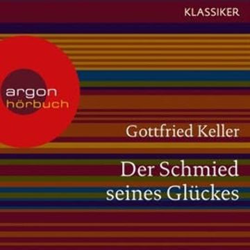 Der Schmied seines Glückes audiobook, Gottfried Keller