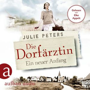 Die Dorfärztin - Ein neuer Anfang, Julie Peters