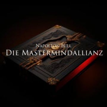 Die Mastermindallianz audiobook, Napoleon Hill