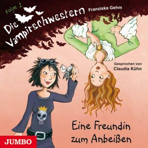 Die Vampirschwestern. Eine Freundin zum Anbeißen, Franziska Gehm