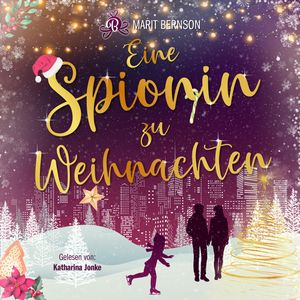 Eine Spionin zu Weihnachten (ungekürzt), Marit Bernson.