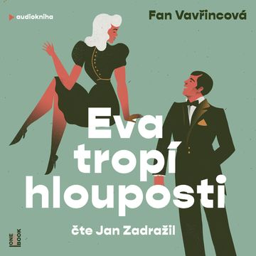 Eva tropí hlouposti audiobook, Fan Vavřincová