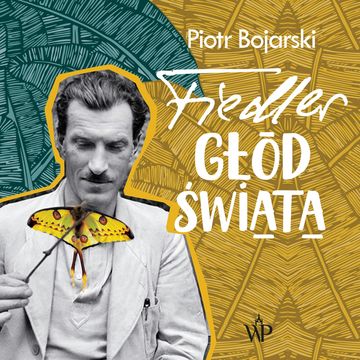 Fiedler. Głód świata audiobook, Piotr Bojarski