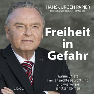 Freiheit in Gefahr audiobook, Hans-Jürgen Papier