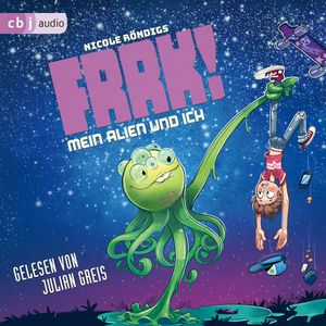 FRRK! - Mein Alien und ich, Nicole Röndigs