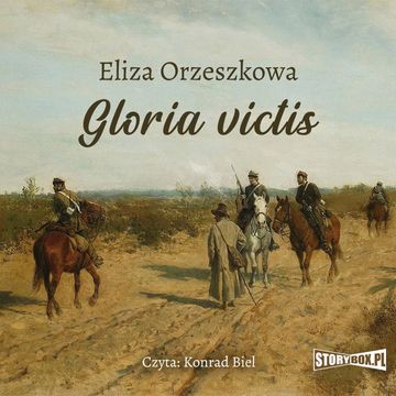 Gloria victis audiobook, Eliza Orzeszkowa