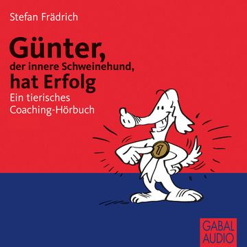 Günter, der innere Schweinehund, hat Erfolg audiobook, Stefan Frädrich