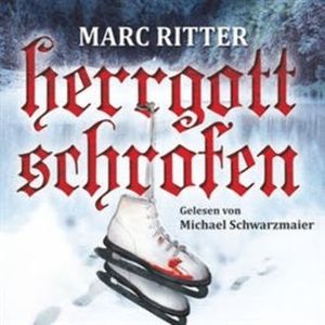 Herrgottschrofen, Marc Ritter