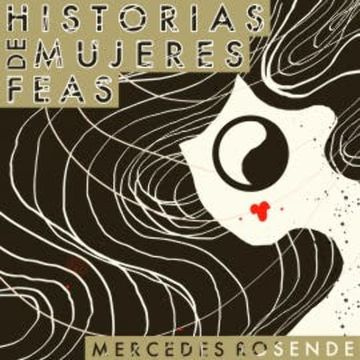 Historias de mujeres feas audiobook, Mercedes Rosende