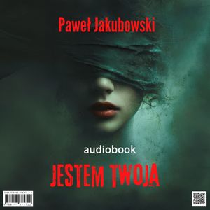 Jestem twoja, Paweł Jakubowski