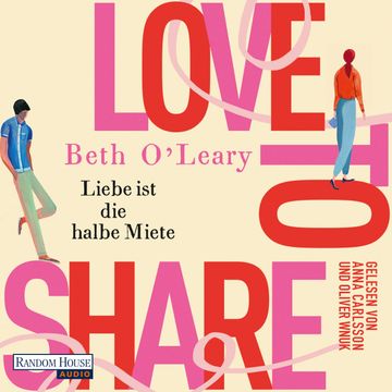 Love to share – Liebe ist die halbe Miete audiobook, Beth O'Leary