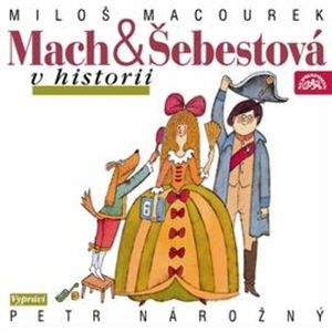 Mach a Šebestová v historii, Miloš Macourek