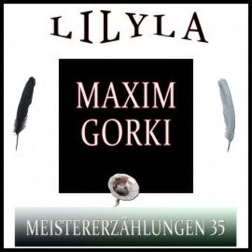 Meistererzählungen 35 audiobook, Maxim Gorki