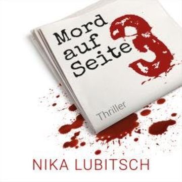 Mord auf Seite 3 (ungekürzt) audiobook, Nika Lubitsch