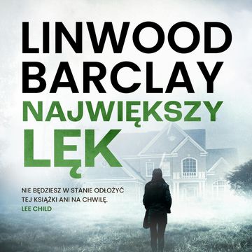 Największy lęk audiobook, Linwood Barclay
