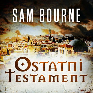 Ostatni testament audiobook, Sam Bourne
