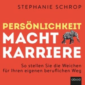 Persönlichkeit macht Karriere, Stephanie Schorp