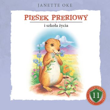 PIESEK PRERIOWY i szkoła życia audiobook, Janette Oke