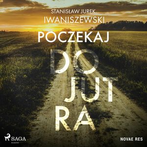 Poczekaj do jutra, Stanisław Jurek Iwaniszewski