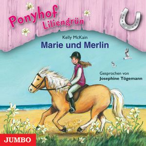 Ponyhof Liliengrün. Marie und Merlin, Kelly McKain