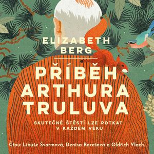Příběh Arthura Truluva, Elizabeth Berg