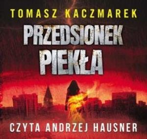 Przedsionek piekła, Tomasz Kaczmarek