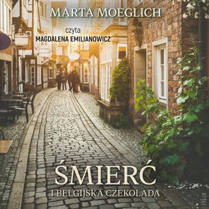 Śmierć i belgijska czekolada, Marta Moeglich
