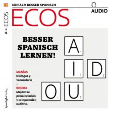 Spanisch lernen Audio - Besser Spanisch lernen! audiobook, Covadonga Jiménez