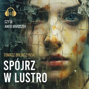 Spójrz w lustro, Tomasz Brewczyński