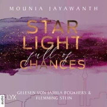 Starlight Full of Chances - Berlin Night, Teil 2 (Ungekürzt) audiobook, Mounia Jayawanth
