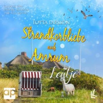 Strandkorbliebe auf Amrum - Lentje audiobook, Lotta Larsson