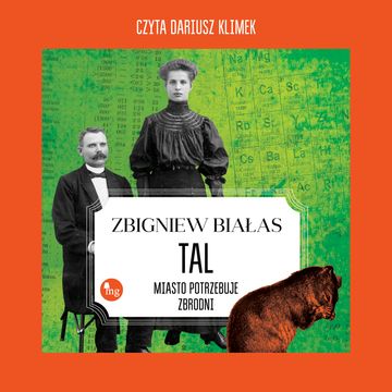 Tal. Miasto potrzebuje zbrodni audiobook, Zbigniew Białas