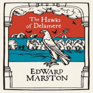 The Hawks of Delamere audiobook, Edward Marston