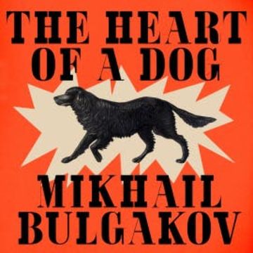 The Heart of a Dog audiobook, Mikhail Bulgakov