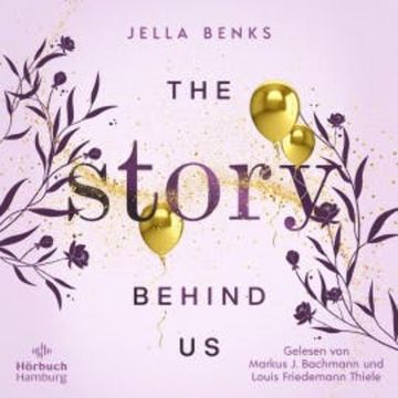 The Story Behind us (Storys-Reihe 2) audiobook, Jella Benks