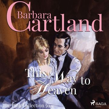 This Way to Heaven (The Pink Collection 50) audiobook, Barbara Cartland