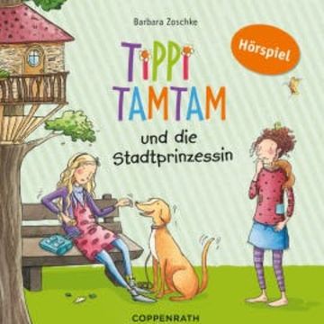 Tippi Tamtam und die Stadtprinzessin audiobook, Barbara Zoschke