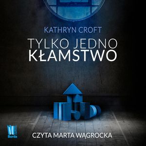Tylko jedno kłamstwo, Kathryn Croft