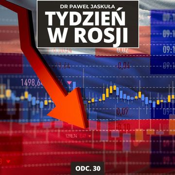 UE zamyka kurek Rosji? Zamrożone aktywa i sfałszowane wybory | Tydzień w Rosji odc. 30 audiobook, Mateusz Grzeszczuk