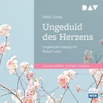 Ungeduld des Herzens (Ungekürzt) audiobook, Stefan Zweig