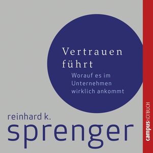 Vertrauen führt, Reinhard K. Sprenger