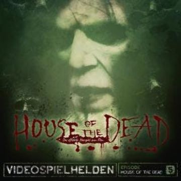 Videospielhelden, Episode 5: House Of The Dead audiobook, Dirk Jürgensen, Lukas Jötten